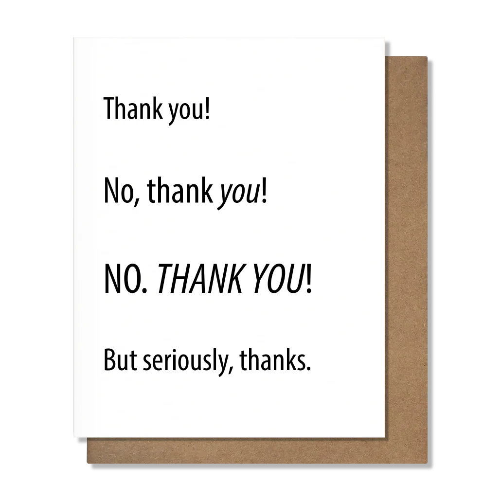 Thank You No Thank You - Thank You Card