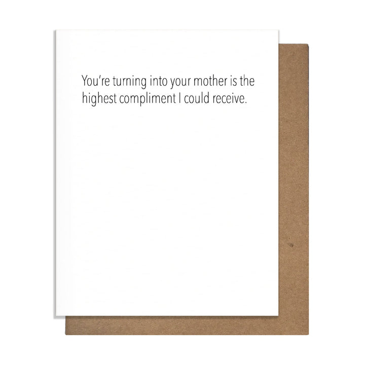 You're turning into your mother...